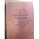 DES GOLDSCHMIEDS TÖCHTERLEIN - Erzählung aus der Zeit der Reformation - von Margarete Lenk