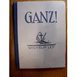 GANZ! - Skizzen aus dem Schülerleben - von Wilhelm Ley