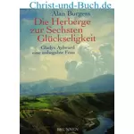 Die Herberge zur Sechsten Glückseligkeit - Gladys Aylward eine unbegabte Frau in China, Alan Burgess