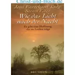 Wie das Licht nach der Nacht - Hoffnung die im Leiden trägt, Joni Eareckson Tada