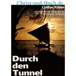 Durch den Tunnel, Lothar Käser