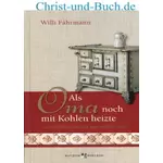 Als Oma noch mit Kohlen heizte, Willi Fährmann
