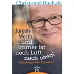 und immer ist noch Luft nachoben, Jürgen Werth