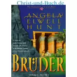 Das Vermächtnis vom Alten Fluss 2 Brüder, Angela Hunt