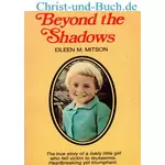 Beyond the Shadows, Eileen M Mitson