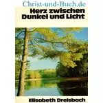 Herz zwischen Dunkel und Licht 1 Elisabeth Dreisbach