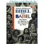 Bibel trotz Babel - Das Buch der Bücher in den Sprachen der Welt, Andreas Holzhausen