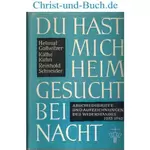 Du hast mich heimgesucht bei Nacht - Abschiedsbriefe Aufzeichnungen des Widerstandes 1933-1945, Helmut Gollwitzer, Käthe Kuhn