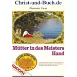 Mütter in des Meisters Hand, Elisabeth Zentz