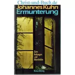 Ermunterung - Zum Anfangen und Atemholen, Johannes Kuhn