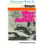 Wer war Adam - Ein Forscher nimmt den Schöpfungsbericht ernst, E K Viktor Pearce