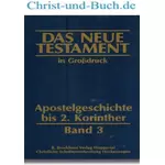 Das Neue Testament Apostelgeschichte bis 2. Korinther Großdruck Band 3