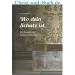 Wo dein Schatz ist - Die Freude am Geben entdecken, Randy Alcorn