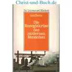 Die Energiekrise des modernen Menschen, Immanuel Sücker
