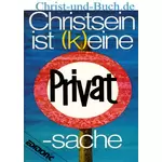 Christsein ist (k)eine Privatsache - Politiker Wissenschaftler Manager berichten #C