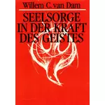 Seelsorge in der Kraft des Geistes, Willem C van Dam