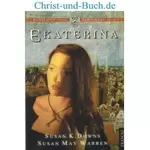 Russland mein Schicksal 1 Ekaterina, Susan Downs, Susan Warren
