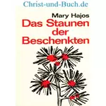 Das Staunen der Beschenkten, Mary Hajos #2