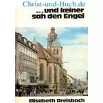 und keiner sah den Engel 17, Elisabeth Dreisbach