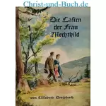 Die Lasten der Frau Mechthild 9 Elisabeth Dreisbach