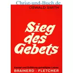 Sieg des Gebets Kampf und Erfüllung geheiligter Leben Brainerd Fletcher, Oswald Smith