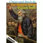 Der General Gottes William Booth Die Geschichte der Heilsarmee, Richard Collier