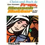 Frau, Mensch und Mutter in der Bibel (1. Mose 2, 23) Gien Karssen #3K