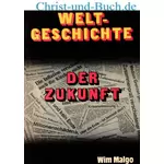 Weltgeschichte der Zukunft, Wim Malgo #5