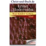 Was Kinder Gottes sind, Ernst Modersohn