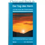 Der Tag des Herrn Den 2. Thessalonicher Brief Besser verstehen, E.A. Bremicker