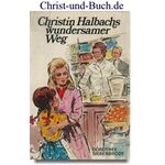 Christin Halbachs wundersamer Weg, Dorothee Siebenbrodt