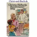 Christin Halbachs wundersamer Weg, Dorothee Siebenbrodt