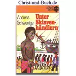 Unter Sklavenhändlern, Andreas Schwantge #