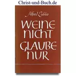 Weine nicht glaube nur, Alfred Lechler