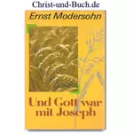 Und Gott war mit Joseph, Ernst Modersohn