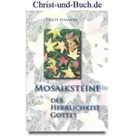Mosaiksteine der Herrlichkeit Gottes, Erich Hammer