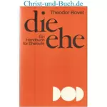 Die Ehe - Ein Handbuch für Eheleute, Theodor Bovet