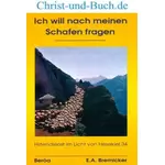 Ich will nach meinen Schafen fragen, Hirtendienst im Licht von Hesekiel 34, E A Bremicker