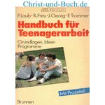 Handbuch für Teenagerarbeit, P.Laub, R.Frey, J.Georg, F.Trommer