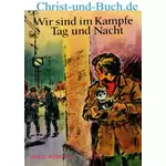 Wir sind im Kampfe Tag und Nacht, Willi Reschke