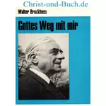 Gottes Weg mit mir, Walter Brockhaus