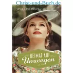 Hoffnung in Toronto 3 Heimat auf Umwegen, Susan Anne Mason