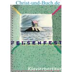 Felsenfest Musikalische Fenster zur Bergpredigt Klavierpartitur, Christoph Zehendner, Johannes Nitsch, Manfred Sieblad