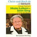 Mein Leben Sein Sieg Corrie ten Boom, Ursula Foertsch