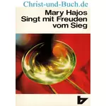 Singt mit Freuden vom Sieg, Mary Hajos #H