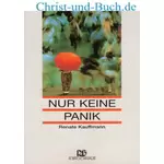 Nur keine Panik, Renate Kauffmann