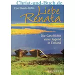 Liebe Renata - Geschichte einer Jugend in Dorpat, Else Hueck-Dehio