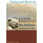 Die Psalmen - Gebetbuch der Bibel, Dietrich Bonhoeffer