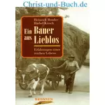 Ein Bauer aus Lieblos - Erfahrungen eines reichen Lebens, Heinrich Bender, Bärbel Kirsch #2B