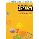 Wahrheit im Angebot - Religion als Droge und als Befreiung, J Andrew Kirk